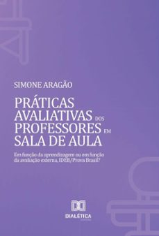 praticas avaliativas dos professores em sala de aula (ebook)-simone aragão-9786527043119