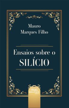 ensaios sobre o silício (ebook)-mauro marques filho-9786527411819