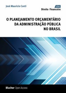 o planejamento orçamentario da administraço publica no brasil (ebook)-jose mauricio conti-9786555500219
