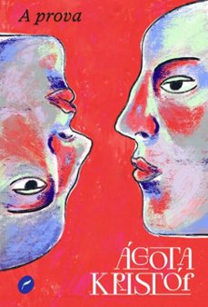 a prova (ebook)-agota kristof-9786555531619