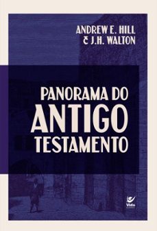 panorama do antigo testamento (ebook)-andrew e. hill-john h. walton-9786555846119