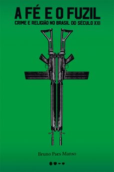 a fe o fuzil (ebook)-bruno paes manso-9786556925219
