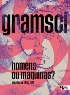 homens ou maquinas? (ebook)-antonio gramsci-9786557171219