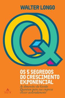 os 5 segredos do crescimento exponencial (ebook)-walter longo-9786558372219