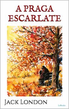 a praga escarlate (ebook)-jack london-9786558941019