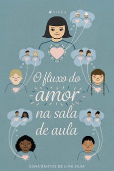 o fluxo do amor na sala de aula (ebook)-edna santos de lima silva-9786559851119