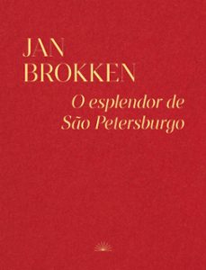 o esplendor de so petersburgo (ebook)-jan brokken-9786559980819