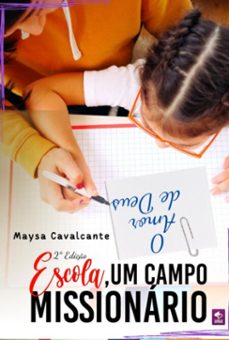 escola, um campo missionario (ebook)-maysa cavalcante-9786586589719