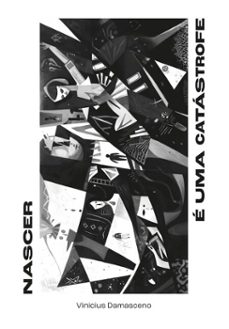 nascer e uma catastrofe (ebook)-vinicius damasceno-9786597890019