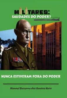 militares saudades do poder? (ebook)-manoel bezerra santos dos neto-9786598350819