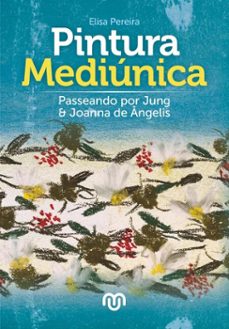 pintura mediunica (ebook)-elisa pereira-9786598663919