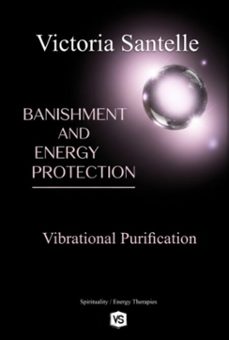 banishment and energy protection (ebook)-victoria santelle/ virginia santos-9786598753719