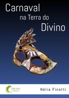 carnaval na terra do divino (ebook)-nélia cristina pinheiro finotti-9786599590719