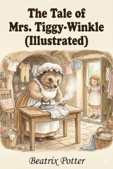 the tale of mrs. tiggy-winkle (illustrated) (ebook)-9786726002719