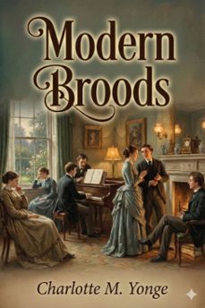modern broods; or, developments unlooked for (ebook)-9786726003419