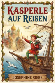 kasperle auf reisen: eine lustige geschichte (ebook)-9786726020119