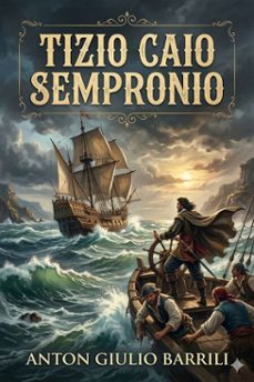 tizio caio sempronio: storia mezzo romana (ebook)-9786726022519
