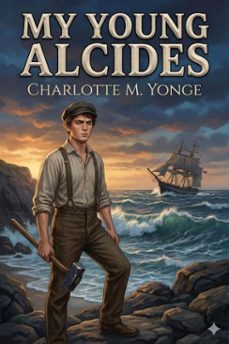 my young alcides: a faded photograph (ebook)-charlotte m. yonge-9786726553419