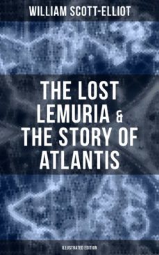 the lost lemuria &amp; the story of atlantis (illustrated edition) (ebook)-william scott elliot-9788075839619