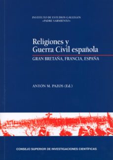 religiones y guerra civil española: gran bretaña, francia, españa-antonio m. pazos-9788400094119