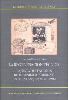 la regeneracion tecnica-antonio villacorta baños-9788400096519