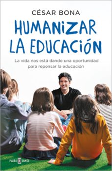 humanizar la educación-cesar bona-9788401022319