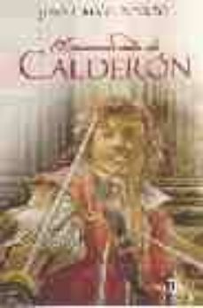 el manuscrito de calderon-jose calvo poyato-9788401335419