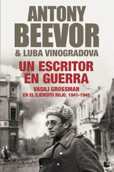 un escritor en guerra: vasili grossman en el ejercito rojo, 1941- 1945-antony beevor-luba vinogradova-9788408004219