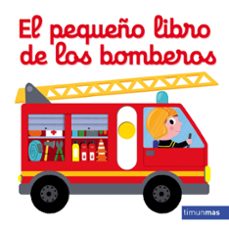 el pequeño libro de los bomberos-nathalie choux-9788408179719