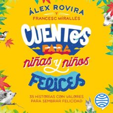 cuentos para niñas y niños felices-alex rovira-francesc miralles-9788408251019