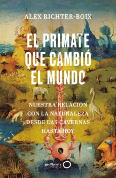 el primate que cambio el mundo (ebook)-alex richter boix-9788408253419