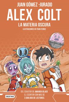 alex colt 4: la materia oscura (nueva presentacion)-9788408262619