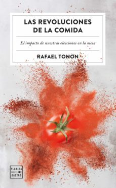 las revoluciones de la comida (ebook)-rafael tonon-9788408270119