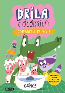 drila cocodrila 6. ¡compartir es vivir! (ebook)-9788408293019