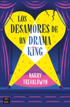 los desamores de un drama king-harry trevaldwyn-9788408313519
