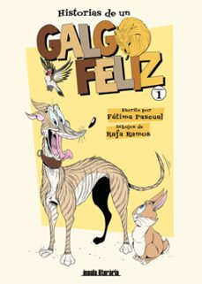 historias de un galgo feliz, volumen 1-fatima pascual-9788409605019