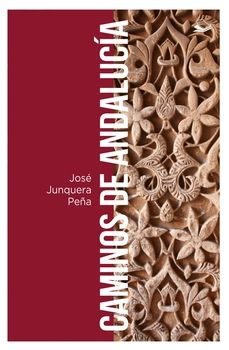 caminos de andalucia-jose junquera peña-9788409681419