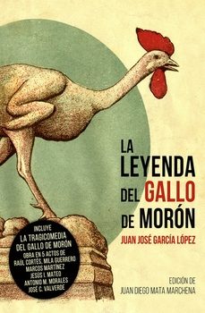 la leyenda del gallo de moron-juan jose garcia lopez-9788409739219