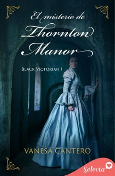 el misterio de thornton manor (black victorian 1) (ebook)-vanesa cantero-9788410012219