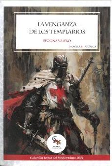 la venganza de los templarios-begoña valero-9788410046719