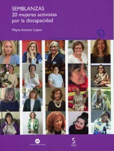 semblanzas. 20 mujeres activistas por la discapacidad-mayte antona lopez-9788410167919