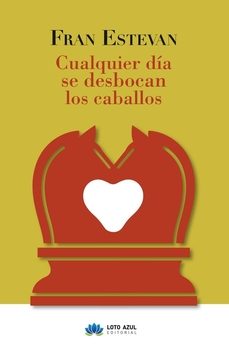 cualquier dia se desbocan los caballos-fran estevan-9788410366619