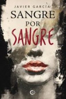 sangre por sangre (ebook)-javier garcia-9788410410619
