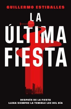 la ultima fiesta (ebook)-guillermo estiballes-9788410442719