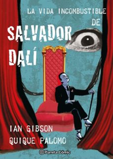 la vida incombustible de salvador dalí (ebook)-ian gibson-quique palomo-9788410492219