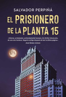 el prisionero de la planta 15-salvador perpiña-9788410641419