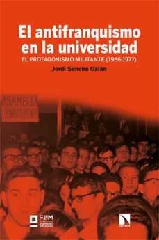 el antifranquismo en la universidad (ebook)-jordi sancho galan-9788410671119