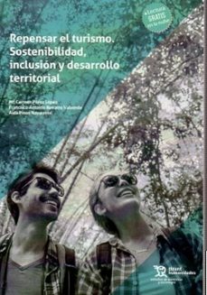 repensar el turismo: sostenibilidad, inclusión y desarrollo terri torial-mª carmen perez lopez-francisco antonio navarro valverde-9788410816619