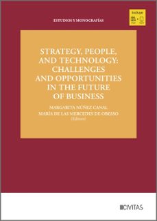 strategy, people, and technology: challenges and opportunities in the future of business-maría de las mercedes de obesso-9788410854819