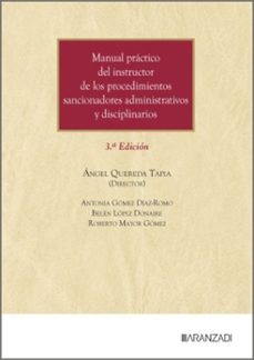 manual practico del instructor de los procedimientos sancionadore s administrativos y disciplinarios-belén lópez donaire, roberto mayor gomez antonia gómez díaz-romo-9788410855519